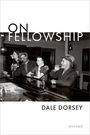 Dale Dorsey: On Fellowship, Buch