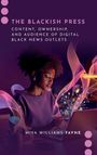 „THE BLACKISH PRESS: CONTENT, OWNERSHIP, AND AUDIENCE OF DIGITAL BLACK NEWS OUTLETS“ von Miya Williams Fayne. Eine Frau am Laptop, umgeben von leuchtenden, bunten Wellen.