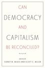 Sidney M Milkis: Can Democracy and Capitalism Be Reconciled?, Buch