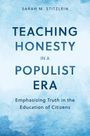 Sarah M Stitzlein: Teaching Honesty in a Populist Era, Buch