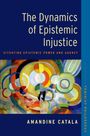 Amandine Catala: The Dynamics of Epistemic Injustice, Buch
