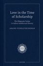 Anand Venkatkrishnan: Love in the Time of Scholarship, Buch