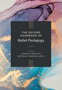 "The Oxford Handbook of Ballet Pedagogy, edited by Adesola Akinleye and Kathrina Farrugia-Kriel." Hintergrund in lila-blau.