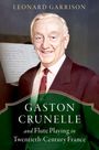 Leonard Garrison: Gaston Crunelle and Flute Playing in Twentieth-Century France, Buch