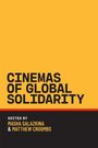 CINEMAS OF GLOBAL SOLIDARITY, bearbeitet von MASHA SALAZKINA & MATTHEW CROOMBS, gelber Hintergrund, schwarzer Text.