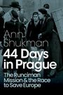 Ann Shukman: 44 Days in Prague, Buch