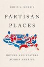 Irwin L Morris: Partisan Places, Buch