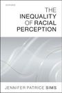 "The Inequality of Racial Perception" von Jennifer Patrice Sims, Oxford. Abstrakte graue Linien als Hintergrund.