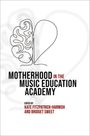 Kate Fitzpatrick-Harnish: Motherhood in the Music Education Academy, Buch