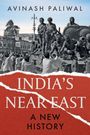 Avinash Paliwal: India's Near East, Buch