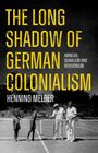 Henning Melber: The Long Shadow of German Colonialism, Buch