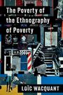 Loïc Wacquant: The Poverty of the Ethnography of Poverty, Buch