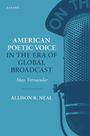 Allison R Neal: American Poetic Voice in the Era of Global Broadcast, Buch