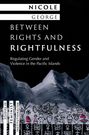 Nicole George: Between Rights and Rightfulness, Buch