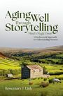 Rosemary J Link: Aging Well Through Storytelling, Buch
