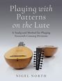 Nigel North: Playing with Patterns on the Lute, Buch
