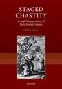 Text: "Staged Chastity: Sexual Transgressions of Early Modern Jesuits", Ulrich L. Lehner. Illustration: Personen in historischem Gewand.