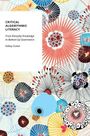 Text: "CRITICAL ALGORITHMIC LITERACY From Everyday Knowledge to Bottom-Up Governance Kelley Cotter". Bunte, florale Muster.