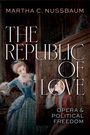 Martha C Nussbaum: The Republic of Love, Buch
