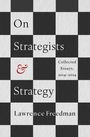 Lawrence Freedman: On Strategists and Strategy, Buch