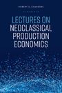 Robert G Chambers: Lectures on Neoclassical Production Economics, Buch