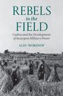 Alec Worsnop: Rebels in the Field, Buch