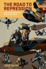José Kaire: The Road to Repression, Buch