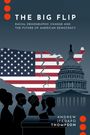 Text: "THE BIG FLIP: Racial Demographic Change and the Future of American Democracy" und "Andrew Ifedapo Thompson". Silhouetten und Kapitol.