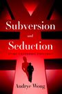 Audrye Wong: Subversion and Seduction, Buch