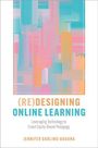 Titel: (Re)designing Online Learning. Untertitel: Leveraging Technology to Enact Equity-Based Pedagogy. Autor: Jennifer Darling-Aduana. Ein buntes, abstraktes Design in Pastellfarben.
