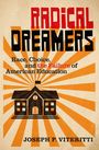 Joseph P Viteritti: Radical Dreamers, Buch