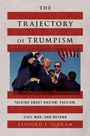 Sanford F Schram: The Trajectory of Trumpism, Buch
