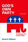 Text: "GOD'S OWN PARTY", "Updated Edition", "The Making of the Christian Right", "Daniel K. Williams". Illustration: Roter Elefant.