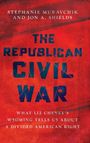 Stephanie Muravchik: The Republican Civil War, Buch