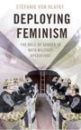Stéfanie von Hlatky: Deploying Feminism, Buch