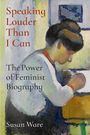 „Speaking Louder Than I Can. The Power of Feminist Biography. Susan Ware.“ Ein Gemälde einer Frau beim Schreiben.