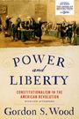 Gordon S Wood: Power and Liberty, Buch
