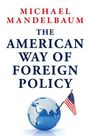 Michael Mandelbaum: The American Way of Foreign Policy, Buch