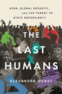 Alexander Wendt: The Last Humans, Buch