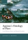 "Aquinas’s Ontology of Place. Local Motion, Space, and Spatial Location. Jeffrey E. Brower." Oben: Gemälde mit Boot.