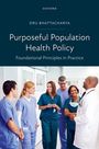 Text: "Oxford. Dru Bhattacharya. Purposeful Population Health Policy. Foundational Principles in Practice." 

Eine Gruppe von medizinischem Fachpersonal in Krankenhauskleidung lacht und redet miteinander.