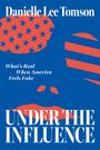 Danielle Lee Tomson: Under the Influence, Buch