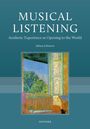 "Musical Listening: Aesthetic Experience as Opening to the World" von Julian Johnson. Darunter eine farbenfrohe Illustration.