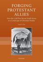 Paul S Cha: Forging Protestant Allies, Buch