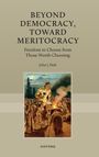 Text: "Beyond Democracy, Toward Meritocracy. Freedom to Choose from Those Worth Choosing. John J. Park. Oxford." Illustration: Antike Szene.