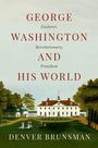 "George Washington, Enslaver, Revolutionary, and President. His World. Denver Brunsman." Illustration eines großen Hauses und Parks.