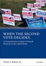 "WHEN THE SECOND VOTE DECIDES" in großen Buchstaben. Buchcover mit Wahlplakaten im Hintergrund. Autor: Charles S. Bullock, III.
