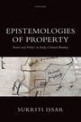 "Epistemologies of Property: Power and Politics in Early Colonial Bombay" von Sukriti Issar. Im Hintergrund eine alte Karte.