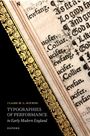 Text: "Typographies of Performance in Early Modern England" von Claire M. L. Bourne, Oxford. 
Alte Schrift mit Verzierung.