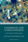 „Underpaid and Unrecognized: State-Induced Unfree Labour“ von Katie Bales und Amir Paz-Fuchs, Oxford Labour Law. Abstrakte Malerei mit Blau- und Brauntönen.